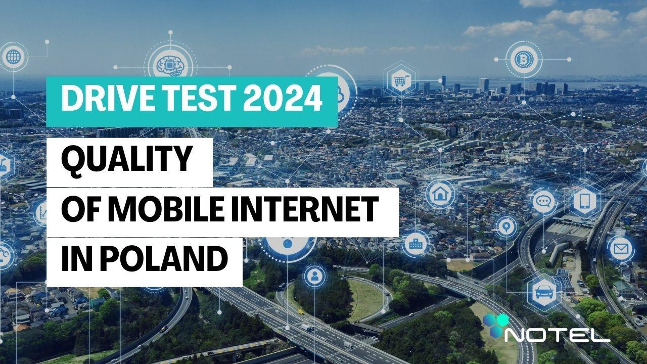 Notel Launches Comprehensive Quality and Speed Tests for Mobile Internet in Poland Using Drive Test Method